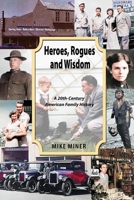 Heroes, Rogues and Wisdom: A 20th-Century American Family History 196240241X Book Cover