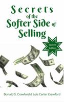 Secrets of the Softer Side of Selling 0974251143 Book Cover