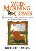 When Morning Comes 1456764330 Book Cover