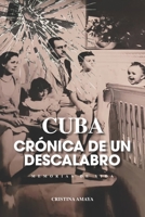 Cuba: crónica de un descalabro: Memorias de vida B0BW2QMLR7 Book Cover
