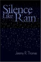 Silence Like Rain 0595327079 Book Cover