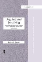 Arguing and Justifying: Assessing the Convention Refugees' Choice of Moment, Motive and Host Country 0367604930 Book Cover