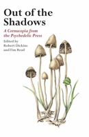 Out of the Shadows: A Cornucopia from the Psychedelic Press 1913504573 Book Cover