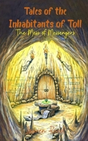 Tales of the Inhabitants of Toll: The Mess of Messengers 108795973X Book Cover