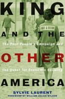 King and the Other America: The Poor People's Campaign and the Quest for Economic Equality 0520288572 Book Cover