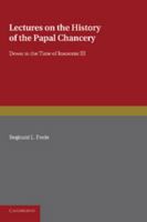 Lectures on the History of the Papal Chancery Down to the Time of Innocent III 1016391560 Book Cover