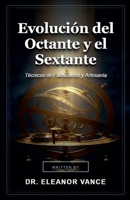 Evolución del Octante y el Sextante (Spanish Edition) B0H194SRJN Book Cover