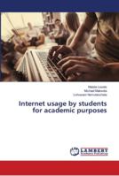 Internet usage by students for academic purposes 6139452570 Book Cover