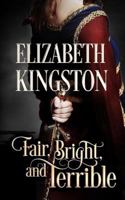 Fair, Bright, and Terrible 1542508924 Book Cover