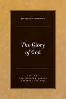 The Glory of God 1433557266 Book Cover