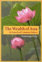 The Wealth of Asia: In Search of Common Values 4925080490 Book Cover