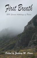 First Breath: 2010 Savant Anthology of Poems (Savant Anthology of Poetry) 0984555226 Book Cover