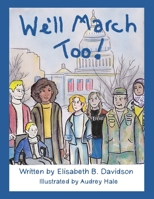 We'll March Too! 1982231076 Book Cover