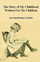Story of My Childhood Written for My Children 1973854988 Book Cover
