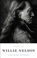 Willie Nelson: An Epic Life 0316017795 Book Cover