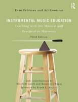 Instrumental Music Education: Teaching with the Musical and Practical in Harmony 1138921408 Book Cover