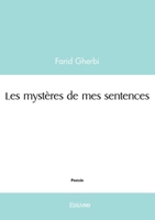 Les mystères de mes sentences (French Edition) 2414604638 Book Cover