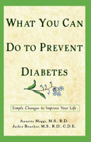 What You Can Do to Prevent Diabetes: Simple Changes to Improve Your Life 0471347965 Book Cover