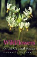 Wildflowers of the Central South 0826512402 Book Cover