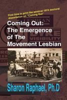 "Coming Out": The Emergence of the Movement Lesbian 1729660851 Book Cover