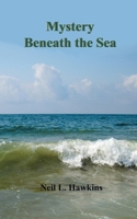 Mystery Beneath the Sea 1728311268 Book Cover