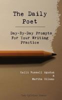 The Daily Poet: Day-By-Day Prompts For Your Writing Practice 1492706531 Book Cover