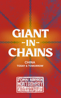 Giant in Chains: China Today and Tomorrow 1948969661 Book Cover