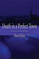Death in a Perfect Town 1591294649 Book Cover