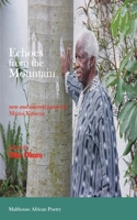 Echoes from the Mountain. New and Selected Poems by Mazisi Kunene 9780232419 Book Cover