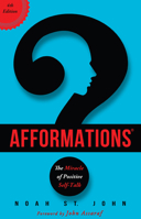 The Book of Afformations®: Discovering the Missing Piece to Abundant Health, Wealth, Love, and Happiness 1401944140 Book Cover