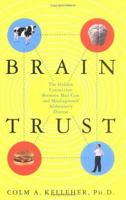 Brain Trust: The Hidden Connection Between Mad Cow and Misdiagnosed Alzheimer's Disease 0743499352 Book Cover
