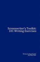 Screenwriter's Toolkit: 101 Writing Exercises 0983330107 Book Cover