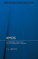 Amos: An Ordinary Man with an Extraordinary Message 1845507274 Book Cover