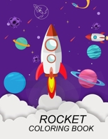 Rocket Coloring Book: Rocket Coloring Book For Girls B0BBY5DDJS Book Cover