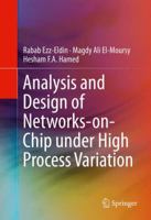 Analysis and Design of Networks-on-Chip Under High Process Variation 3319257641 Book Cover