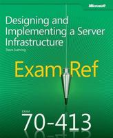 Exam Ref MCSE 70-413: Designing and Implementing a Server Infrastructure 0735673675 Book Cover