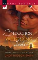 Seduction at Whispering Lakes 037386230X Book Cover