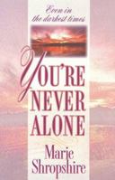 You're Never Alone 1565074262 Book Cover