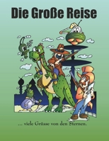Die große Reise: ...viele Grüße von den Sternen (German Edition) B0CJBP84CF Book Cover