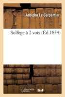 Solfège à 2 voix 2329309171 Book Cover