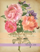Victorian Garden: Greyscale Colouring Book 4 1687252610 Book Cover