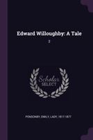 Edward Willoughby: A Tale: 2 1378969774 Book Cover