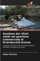Gestione dei rifiuti solidi nel quartiere commerciale di N'zérékoré/R.Guinea (Italian Edition) 6207154061 Book Cover