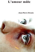 L'amour mâle (French Edition) 2924849950 Book Cover
