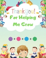 Thank you for helping me grow: teacher notebook / journal for teacher gift /retirement year end gift 169260323X Book Cover