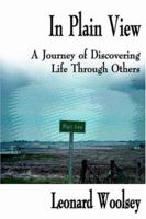 In Plain View: A Journey of Discovering Life Through Others 1420805274 Book Cover