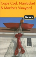 Fodor's Cape Cod, Nantucket & Martha's Vineyard 2007 (Fodor's Gold Guides) 1400005183 Book Cover