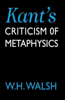 Kant's Criticism of Metaphysics 0226872157 Book Cover