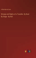 Wrongs and Rights of a Traveller. By Boat - By Stage - By Rail 3385250250 Book Cover