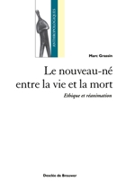 Le nouveau-né entre la vie et la mort: Ethique et réanimation 2220048748 Book Cover